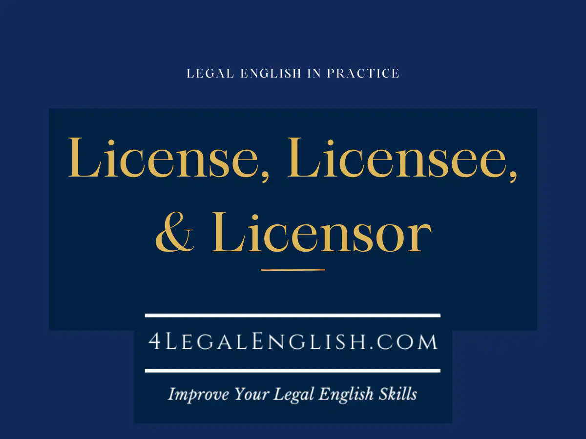 License, Licensee, & Licensor